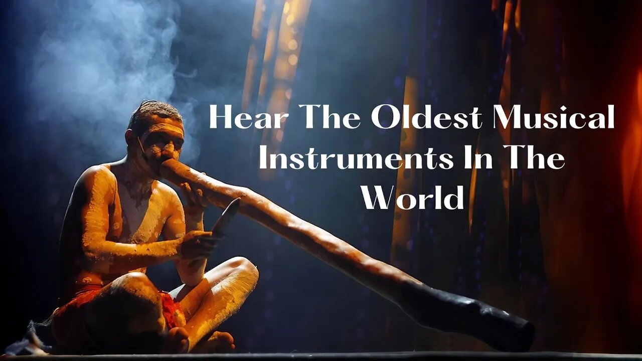 Hear The Oldest Musical Instruments In The World