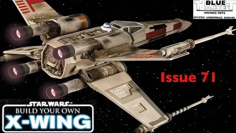 STAR WARS BUILD YOUR OWN X-WING ISSUE 71