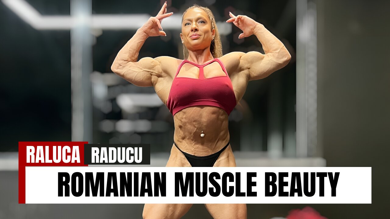 Beautiful Romanian Bodybuilder Woman: Raluca Raducu's Muscle Transformation