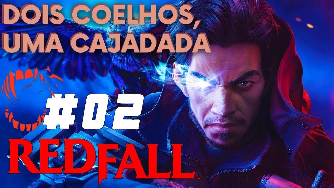 REDFALL | O Início de Gameplay - Dois Coelhos, Uma Cajadada - 002