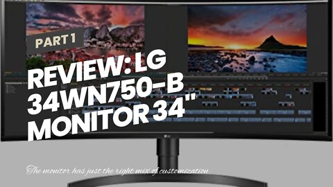 Review: LG 34WN750-B Monitor 34" 21:9 WQHD (3440 x 1440) IPS Display, AMD FreeSync, Dual Contro...