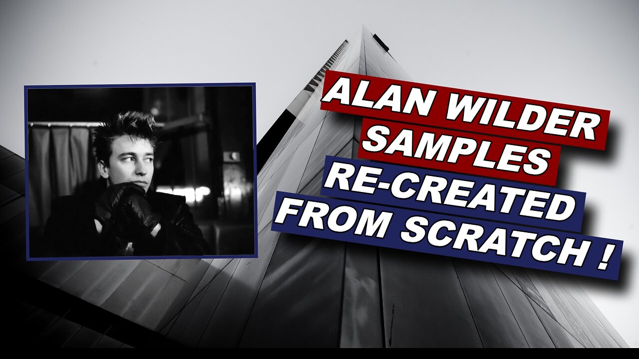 Alan Wilder Samples ( ex Depeche Mode ) Re-created From Scratch !