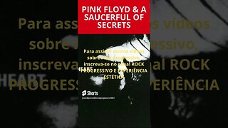 PINK FLOYD & A SAUCERFUL OF SECRETS