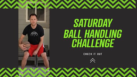 Saturday Dribbling Challenge #2