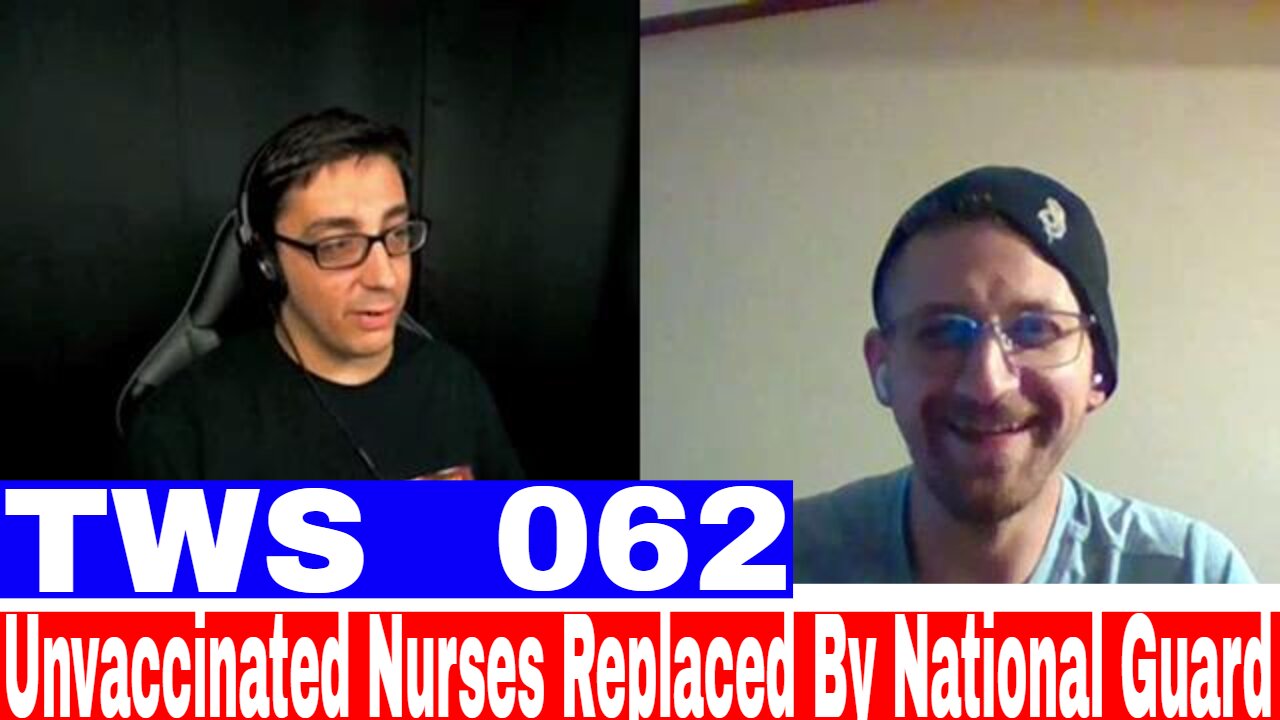 Unvaccinated Nurses Replaced By National Guard - TWS 062