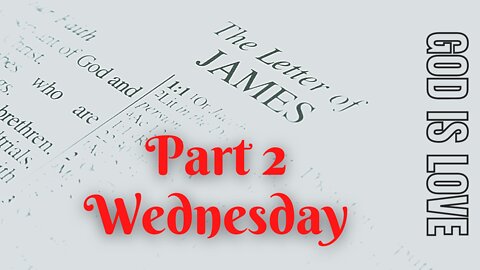 James Part 2 Wednesday
