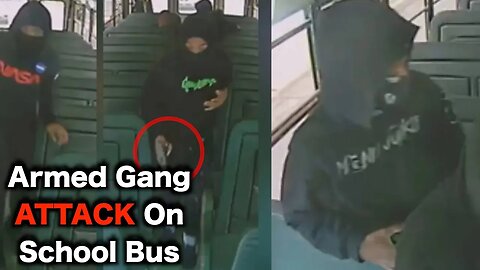 Armed Teens Storm School Bus To Kill Student