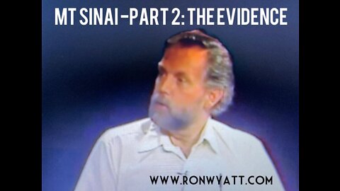 Mt Sinai - Part 2 "The Evidence" with Mary Nell Wyatt Lee