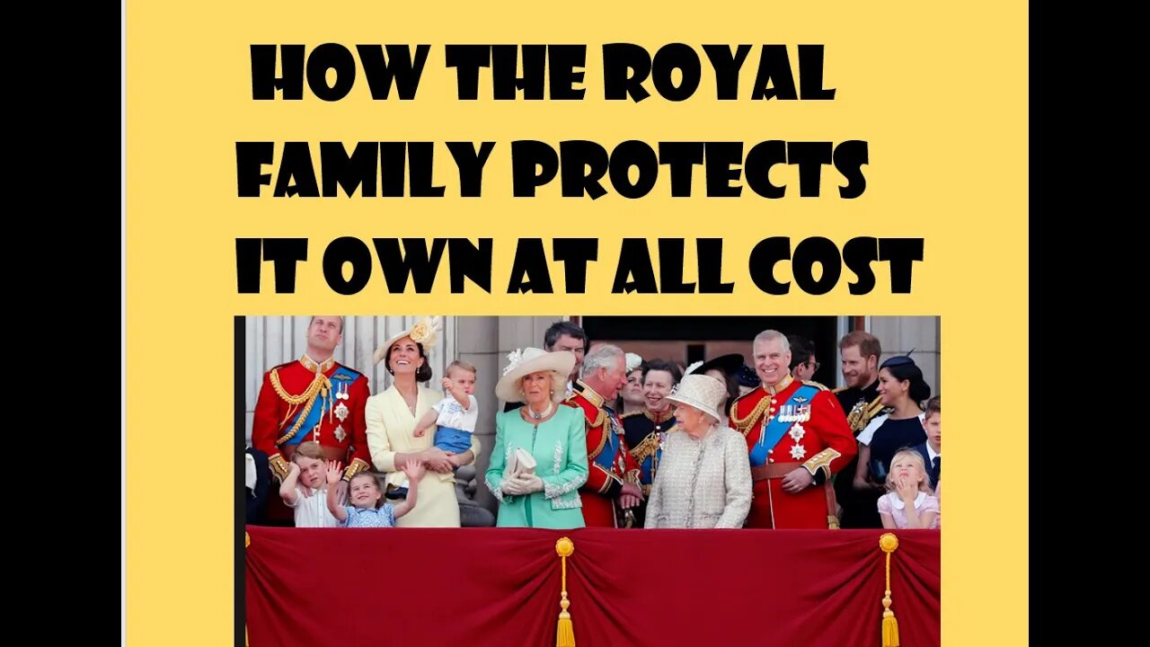 HOW THE ROYAL FAMILY PROTECTS ITS OWN AT ALL COST