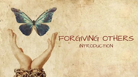 Forgiving others - Introduction