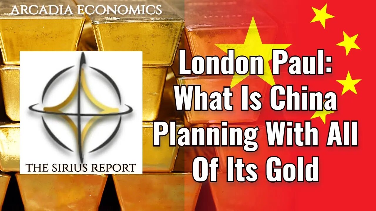 London Paul: What Is China Planning With All Of Its Gold