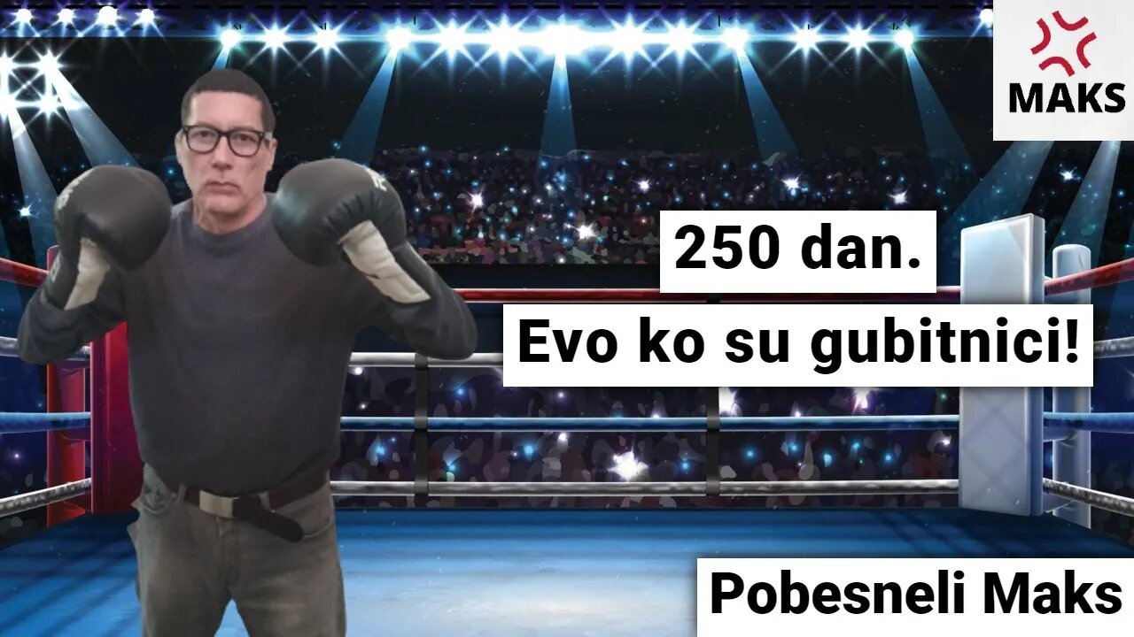 250 dan.Evo ko su gubitnici!