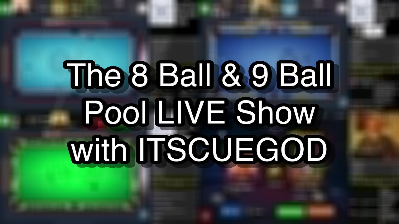 The 8 Ball & 9 Ball Pool LIVE Show with ITSCUEGOD