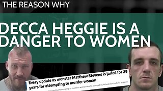 The reason why Decca Heggie is a danger to women