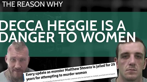 The reason why Decca Heggie is a danger to women