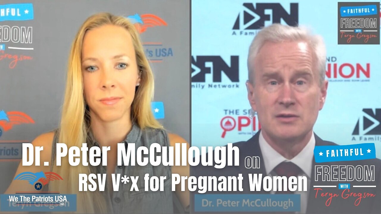 Dr. Peter McCullough says an RSV Vaccine for Pregnant Women Won’t Even Prevent RSV for Baby | Ep 86