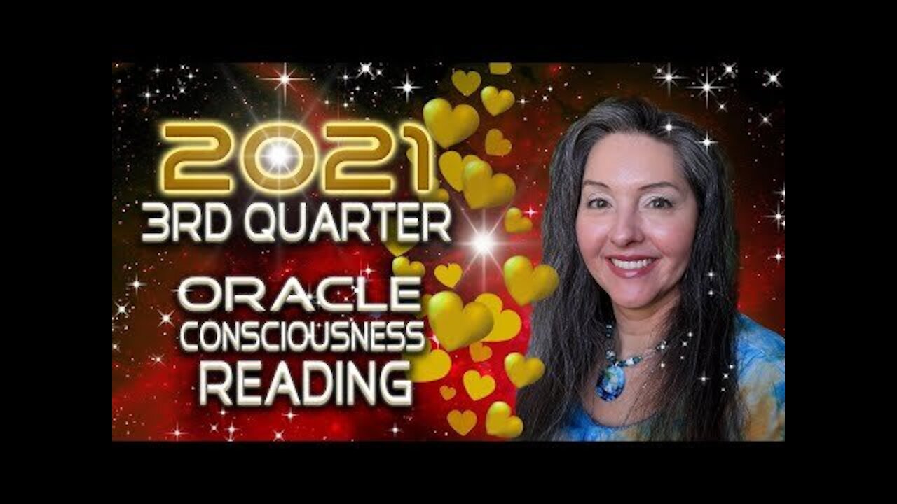 Energy Update, 3rd Quarter 2021 Oracle Consciousness Reading By Lightstar