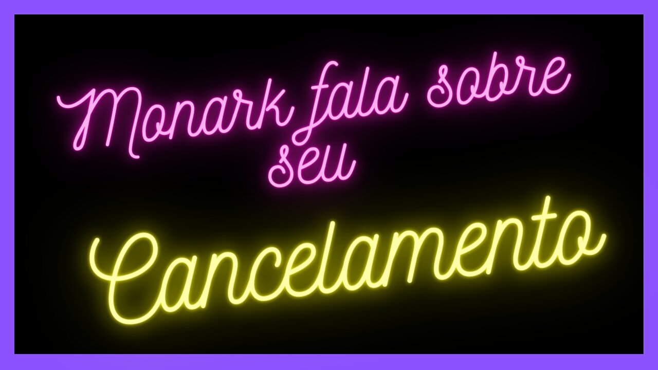 Monark fala sobre seu cancelamento