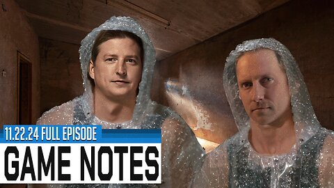 GAME NOTES - EPISODE 40 - 11.22.2024