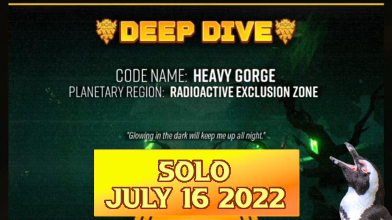 Deep Rock Galactic Deep Dive - July 16 2022 - Heavy Gorge