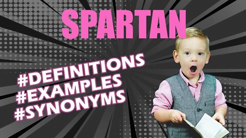 Definition and meaning of the word "spartan"