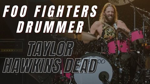 Foo Fighters drummer Taylor Hawkins dead at 50