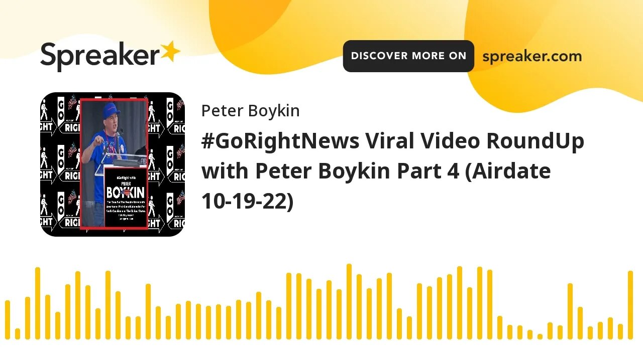 #GoRightNews Viral Video RoundUp with Peter Boykin Part 4 (Airdate 10-19-22)