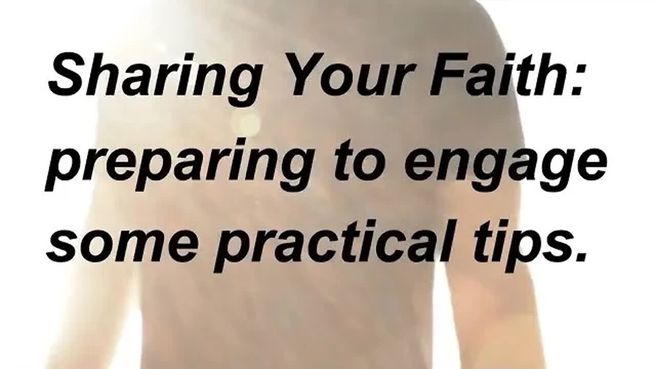Preparing to share your Faith