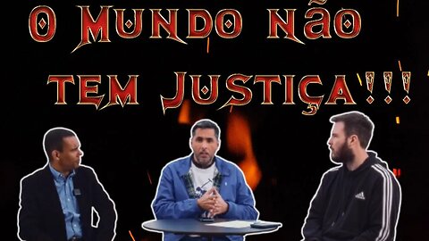 Não Há justiça no MUNDO COM THIAGO NIGRO/DR RODRIGO SILVA/FLAVIO AUGUSTO