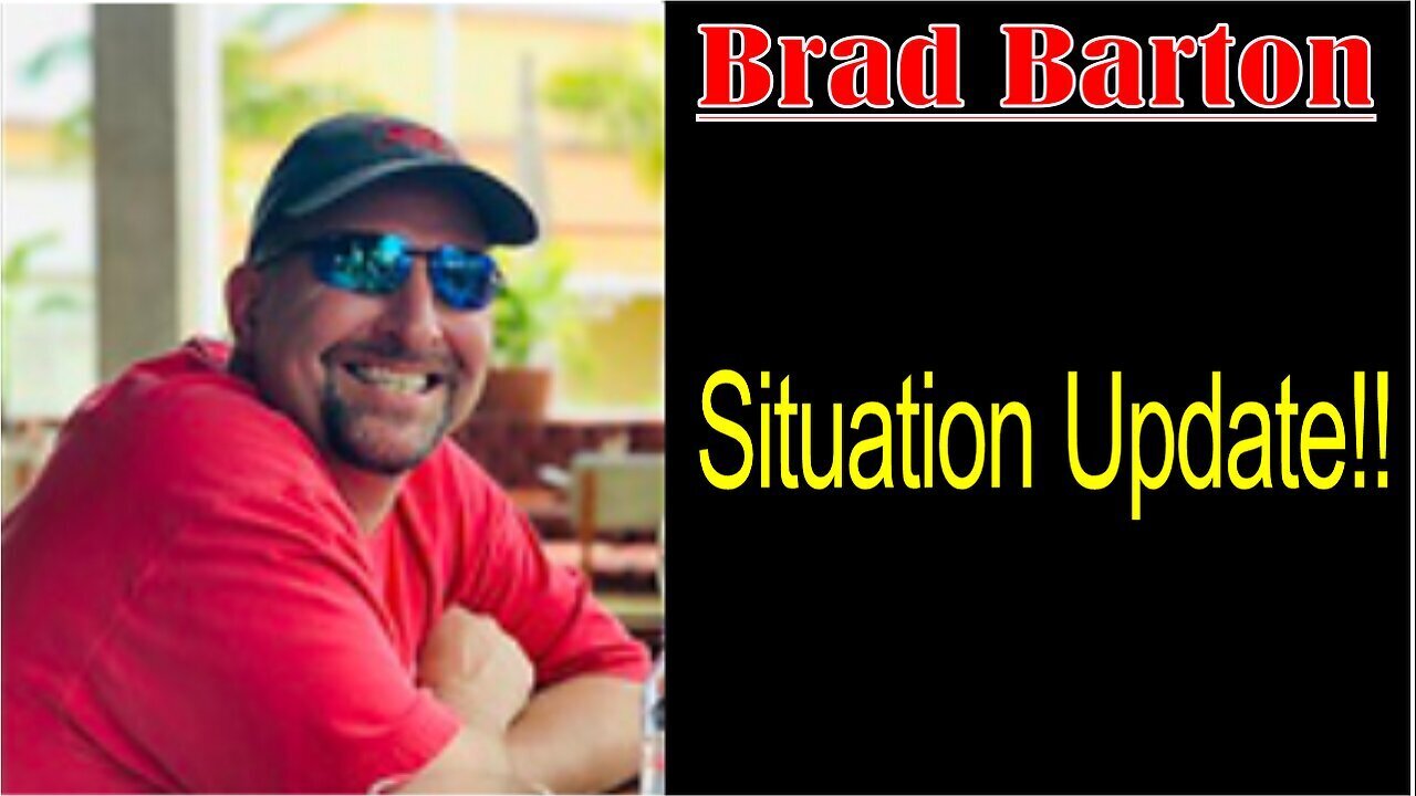 Brad Barton: Situation Update!!