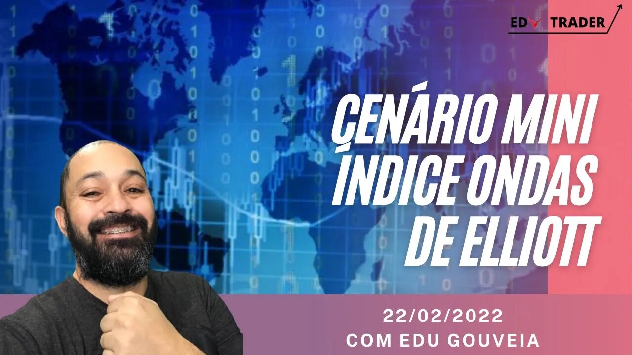 Mini Índice: Cenário do índice através de Ondas de Elliott para 22-02-2022