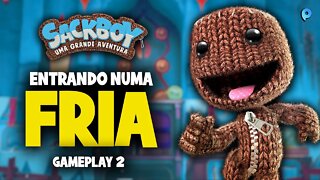 Sackboy: Uma grande aventura PT-BR / Entrando numa fria - Gameplay 2