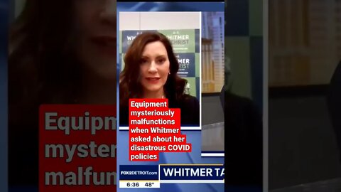 Equipment mysteriously malfunctions when Whitmer asked about her disastrous COVID policies