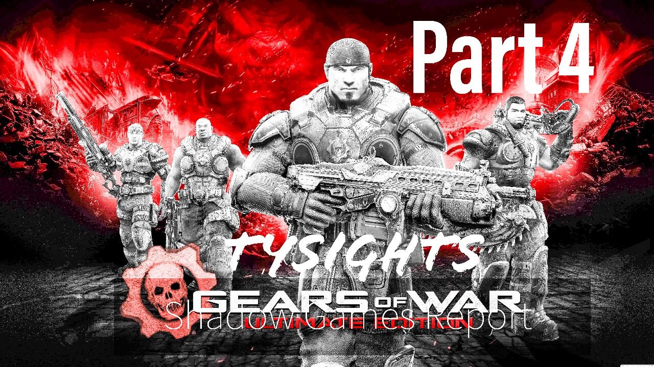 The War Machines / #GearsOfWarUltimate - Part 4 #TySights #SGR 11/25/24 9:30pm-CST