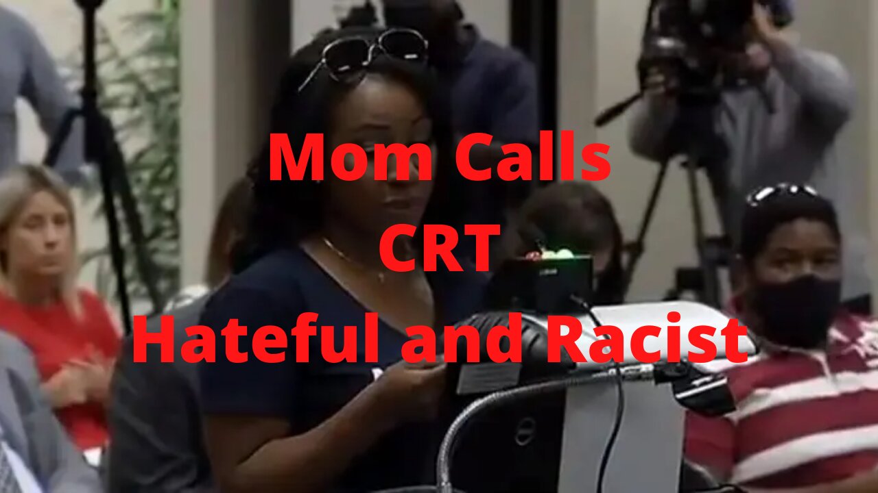 CRT is Hateful and Racist Deems One Mom