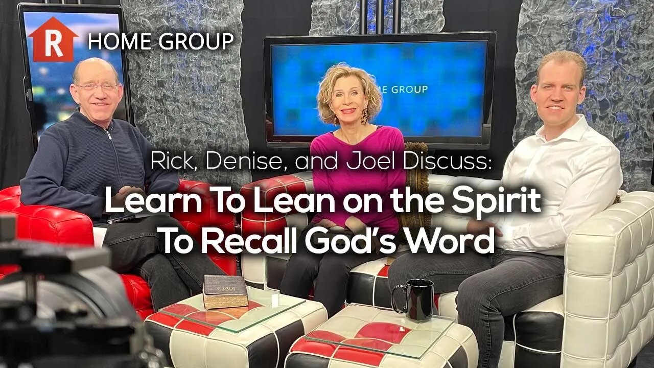 Learn To Lean on the Spirit To Recall God’s Word — Home Group