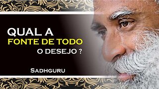 QUAL A NATUREZA DE NOSSO DESEJO , SADHGURU DUBLADO