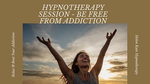 Guided Hypnotherapy to Overcome Addiction - Substance Abuse, Gambling, Alcohol, Smoking, Drugs etc.