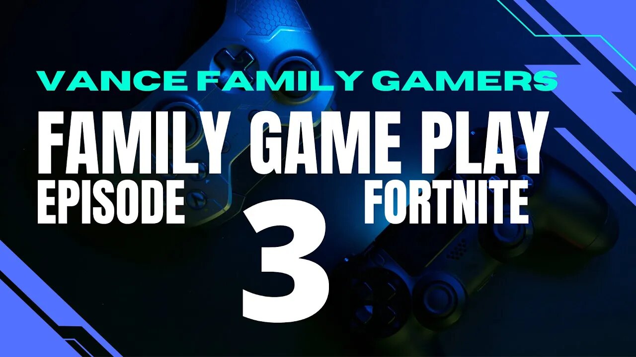 Fortnite | Family Game Play | Episode 3