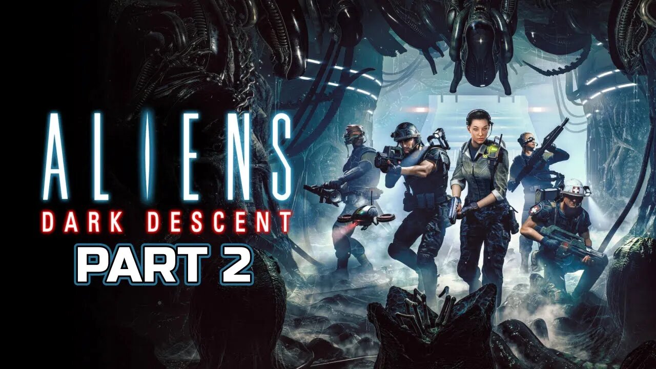 Aliens Dark Descent - Part 2 [First Play-through - Normal] PS5 Version