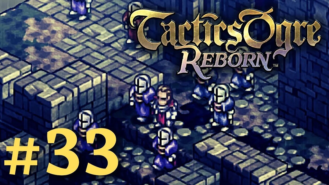 BARBAS AND THE BOYS | Tactics Ogre Reborn #33