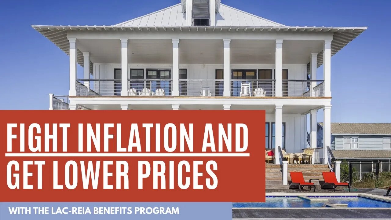 Fight Inflation and Get Lower Prices with the LAC-REIA Benefits Program