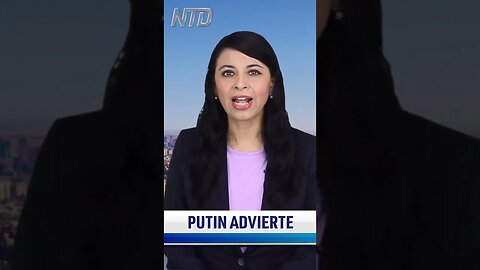Putin: Respuesta rápida si Occidente interviene; Twitter responde a fluctuaciones de seguidores |NTD