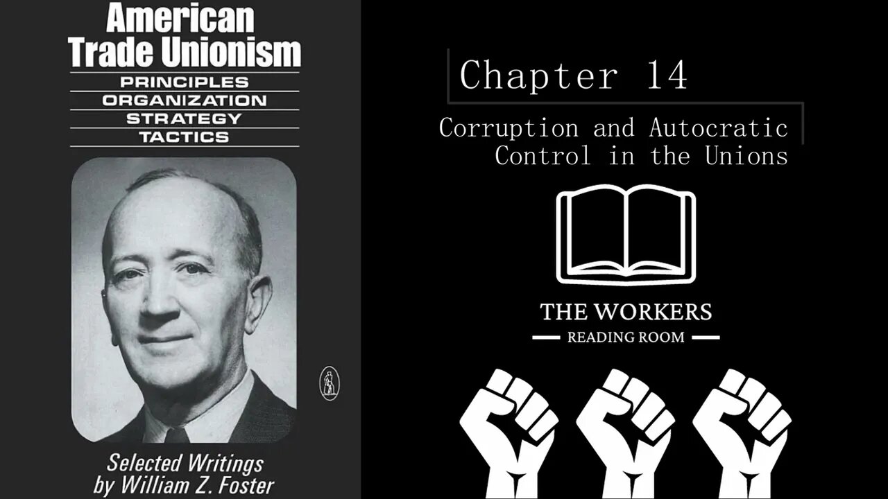 American Trade Unionism Chapter 14: Corruption and Autocratic Control in the Unions