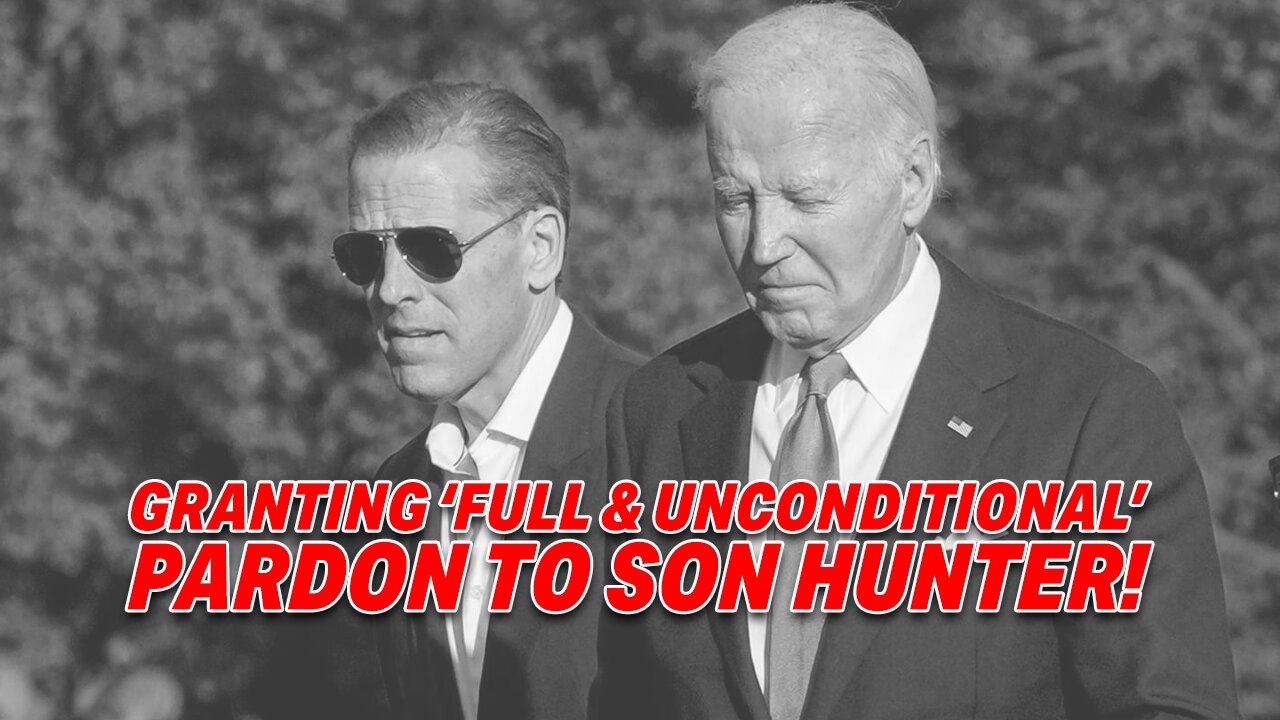 JOE BIDEN FACES BACKLASH FOR GRANTING 'FULL AND UNCONDITIONAL' PARDON TO SON HUNTER!