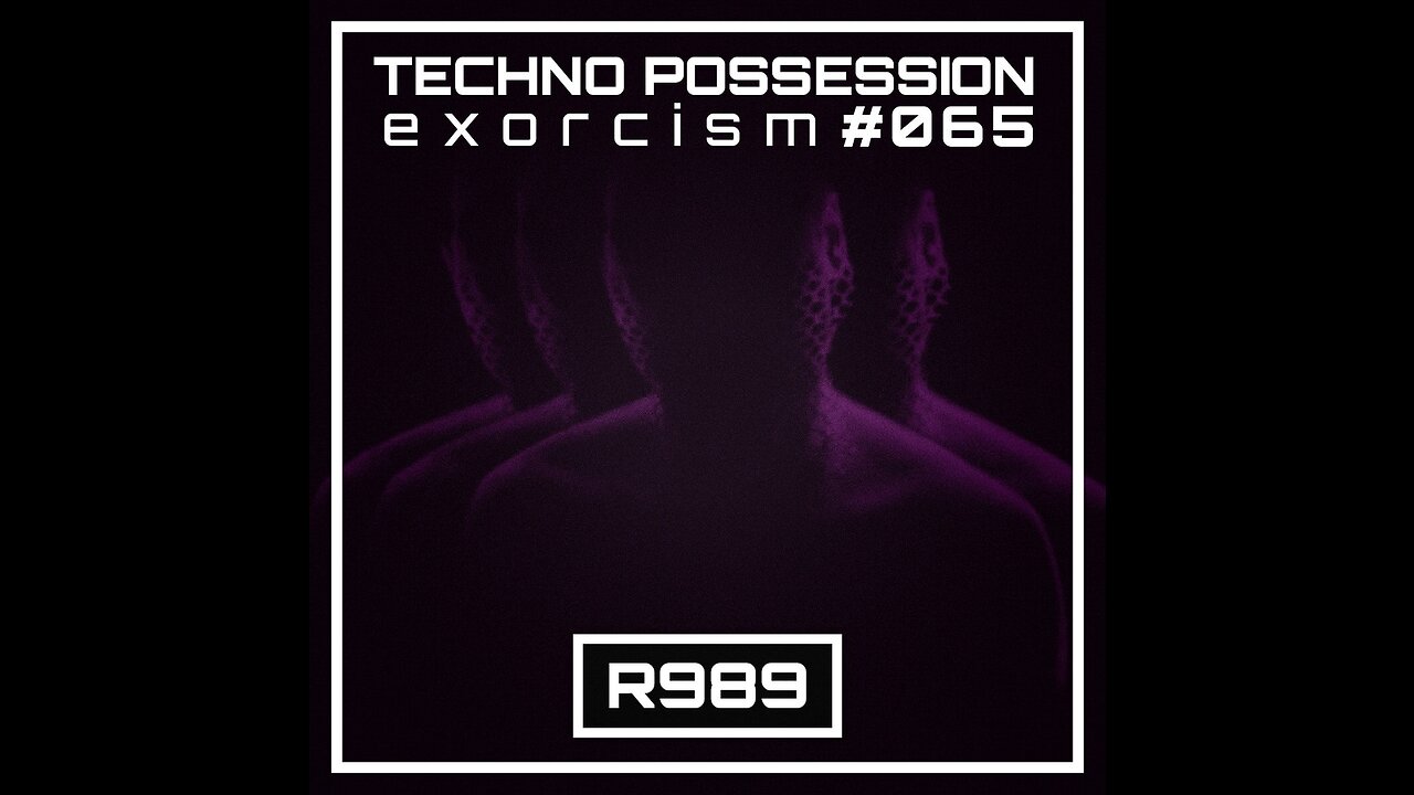 R989 @ Techno Possession | Exorcism #065