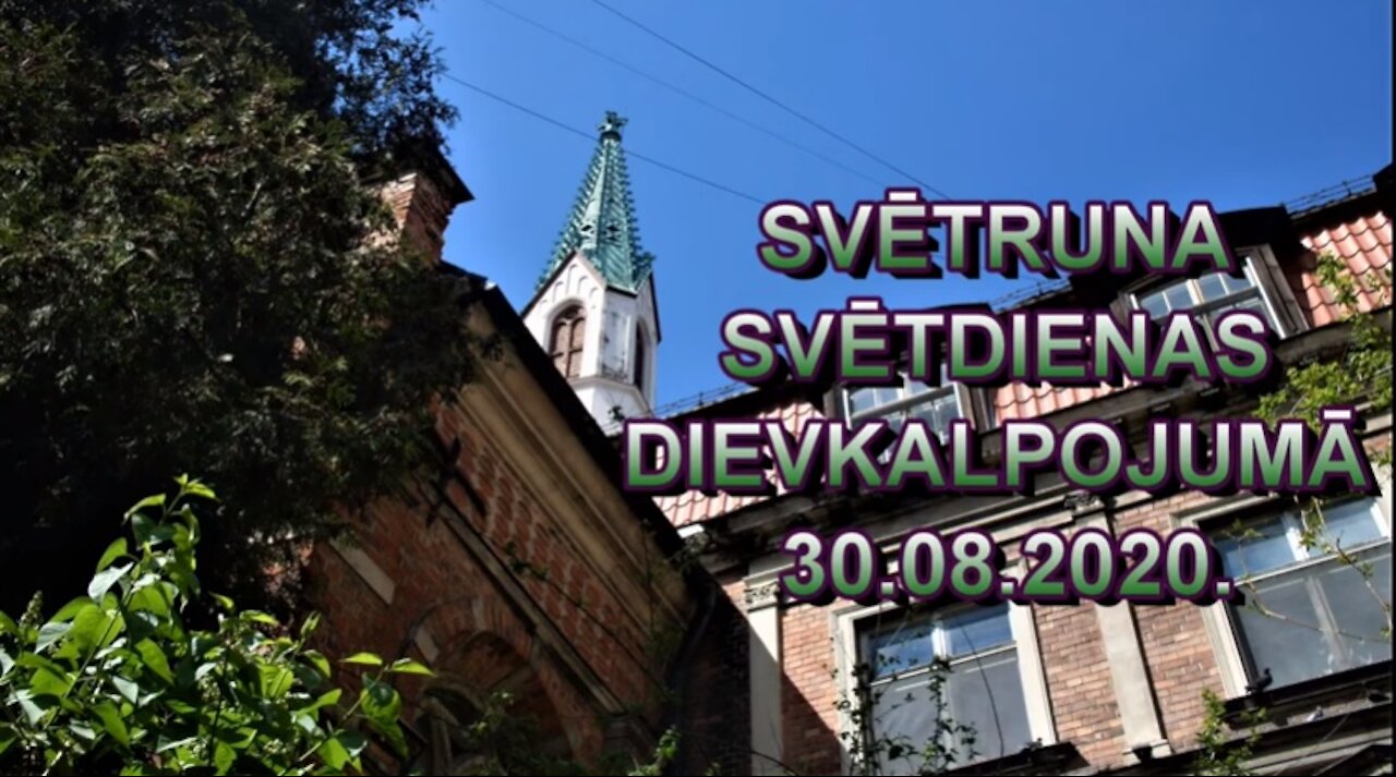 Svētruna svētdienas dievkalpojumā, 30.08.202.