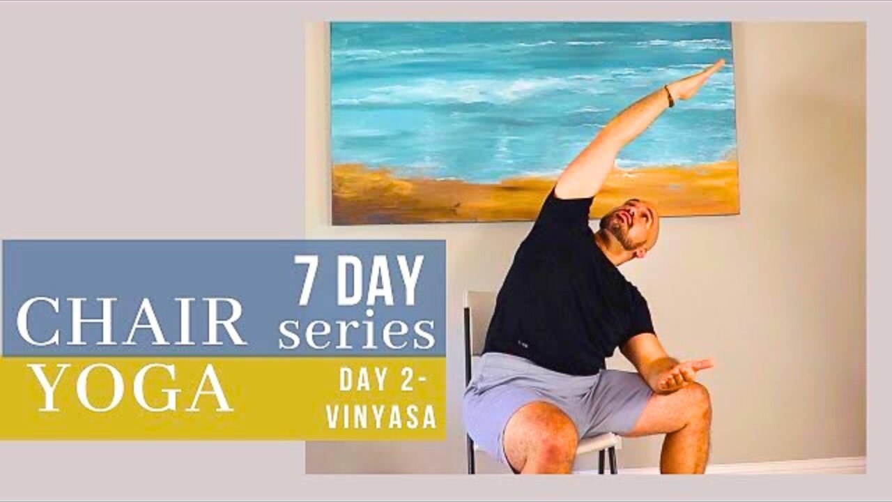 Chair Yoga Vinyasa Flow - Day 2 - 7 Day Chair Yoga Journey - 20 Minute Class
