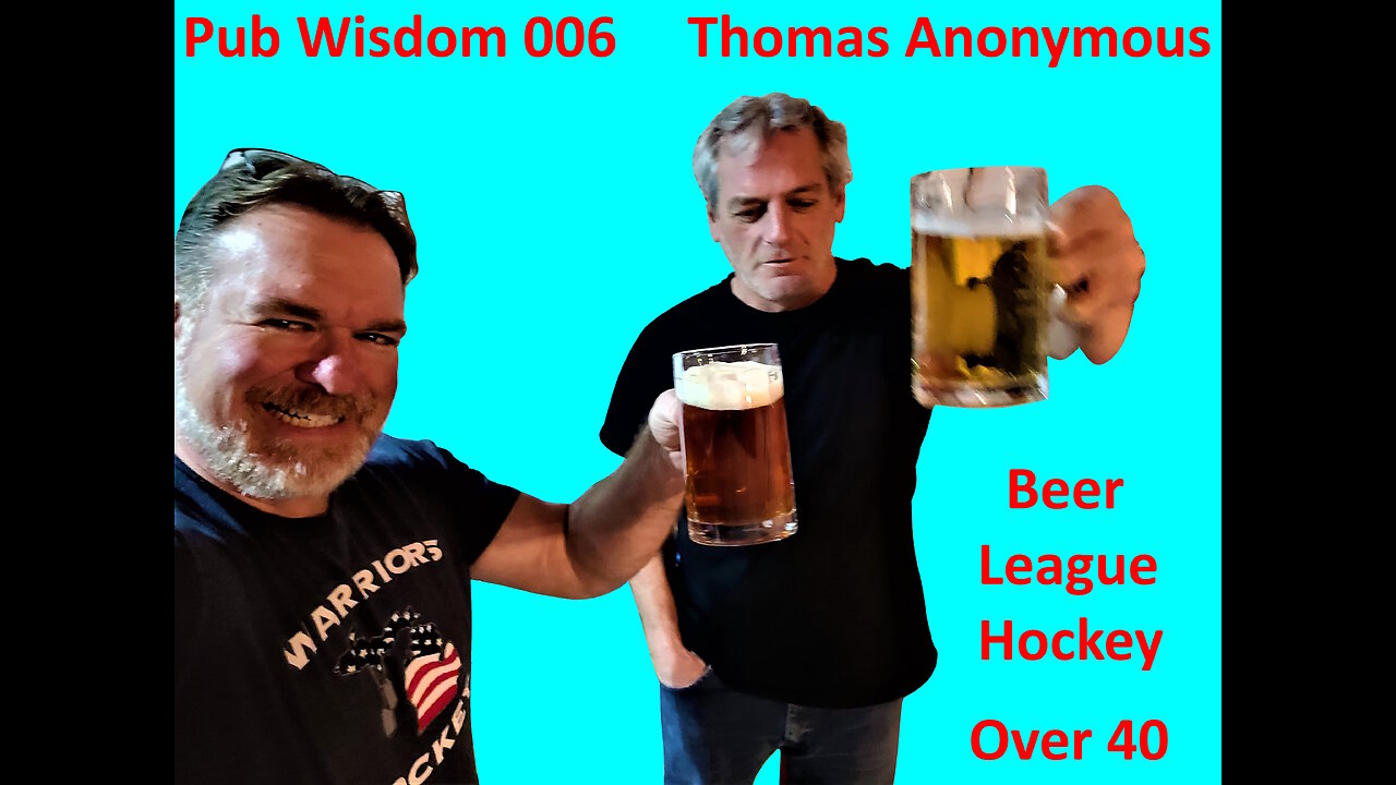 Pub Wisdom - 006 Beer League Hockey wit Thomas Anonymous