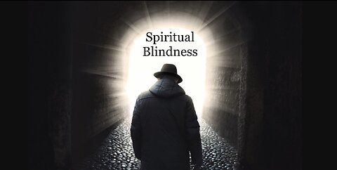 Spiritual Blindness